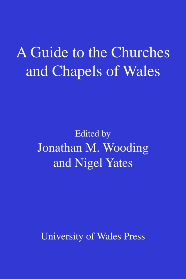 Downloadable PDF :  A Guide to the Churches and Chapels of Wales 1st Edition