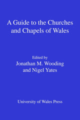 Downloadable PDF :  A Guide to the Churches and Chapels of Wales 1st Edition