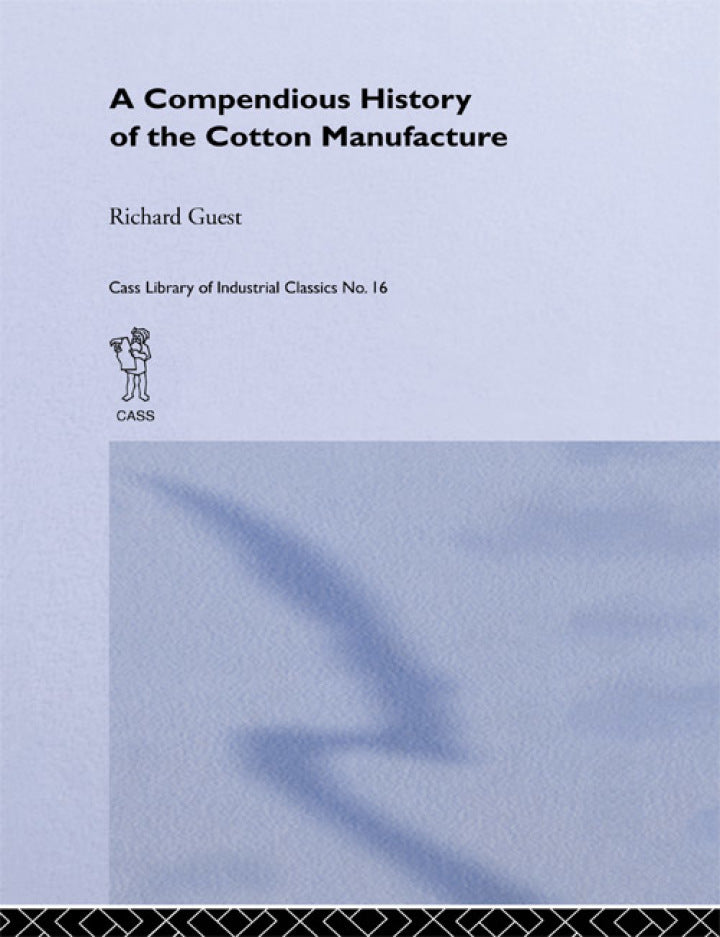 Downloadable PDF :  A Compendious History of the Cotton Manufacture 1st Edition