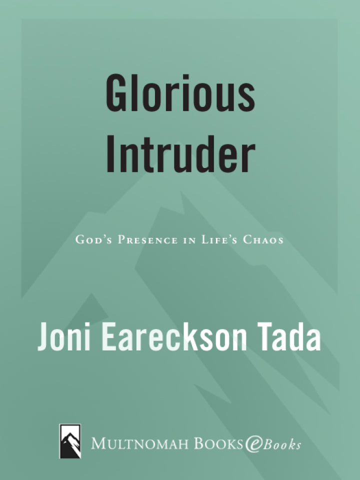 Glorious Intruder God's Presence in Life's Chaos